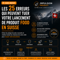 FOOD PRODUCT LAUNCH SYSTEM™ PARTIE GRATUITE Les 25 erreurs d'un lancement Food en Suisse (PDF)